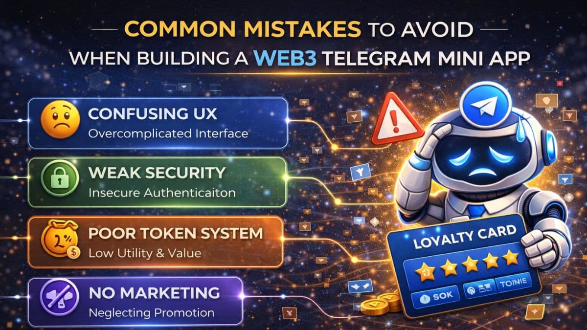 Common Mistakes to Avoid When Building a Web3 Telegram Mini App